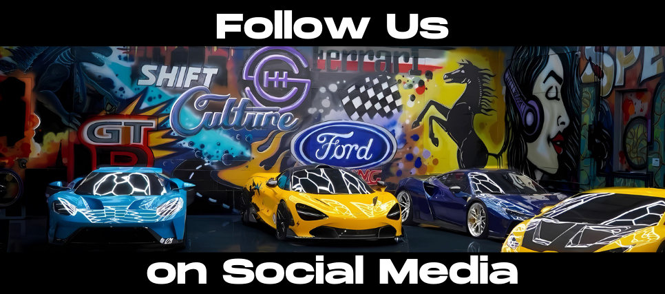 Follow Shift Culture on Social Media banner featuring four luxury sports cars: a blue Ford GT, a yellow McLaren, a blue Ferrari, and a yellow Lamborghini. The cars are displayed in front of a vibrant mural showcasing racing-themed artwork, including the Shift Culture logo, a Ford Racing sign, and graffiti designs, emphasizing the brand's connection to the high-end automotive world.