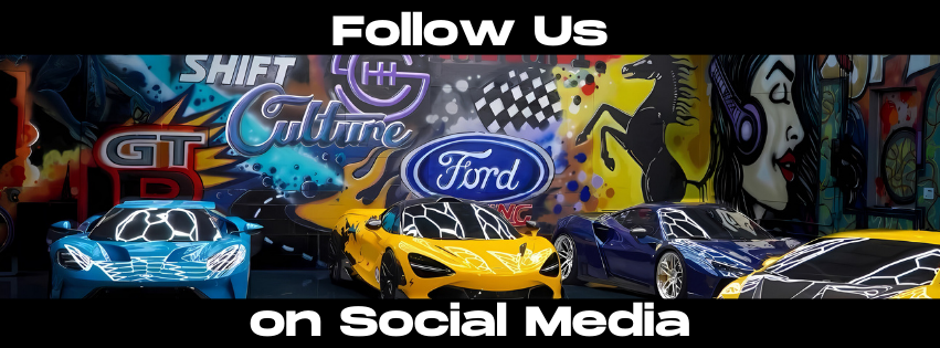 Follow Shift Culture on Social Media banner featuring four luxury sports cars: a blue Ford GT, a yellow McLaren, a blue Ferrari, and a yellow Lamborghini. The cars are displayed in front of a vibrant mural showcasing racing-themed artwork, including the Shift Culture logo, a Ford Racing sign, and graffiti designs, emphasizing the brand's connection to the high-end automotive world.